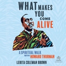 What Makes You Come Alive by Lerita Coleman Brown