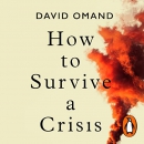 How to Survive a Crisis by David Omand