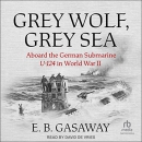 Grey Wolf, Grey Sea by E.B. Gasaway