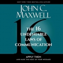 The 16 Undeniable Laws of Communication by John C. Maxwell