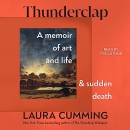 Thunderclap: A Memoir of Art and Life and Sudden Death by Laura Cumming