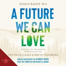 A Future We Can Love by Susan Bauer-Wu