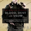Blood, Dust and Snow by Friedrich Sander