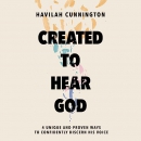 Created to Hear God by Havilah Cunnington