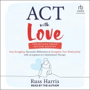 ACT with Love by Russ Harris