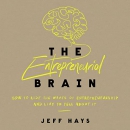 The Entrepreneurial Brain by Jeff Hays