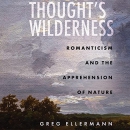 Thought's Wilderness by Greg Ellermann