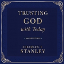 Trusting God with Today: 365 Devotions by Charles Stanley