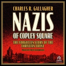 Nazis of Copley Square by Charles R. Gallagher