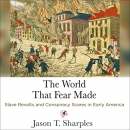 The World That Fear Made by Jason T. Sharples