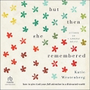 But Then She Remembered by Katie Westenberg