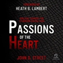 Passions of the Heart by John D. Street