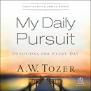 My Daily Pursuit: Devotions for Every Day by A.W. Tozer