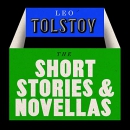 Leo Tolstoy: The Novellas and Short Stories Collection by Leo Tolstoy