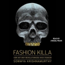 Fashion Killa: How Hip-Hop Revolutionized High Fashion by Sowmya Krishnamurthy
