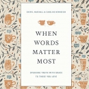 When Words Matter Most by Cheryl Marshall