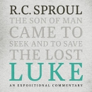 Luke: An Expositional Commentary by R.C. Sproul