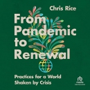 From Pandemic to Renewal by Chris Rice