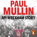 My Wrexham Story by Paul Mullin