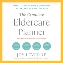 The Complete Eldercare Planner by Joy Loverde
