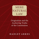 Mere Natural Law by Hadley Arkes