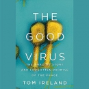 The Good Virus by Tom Ireland