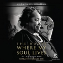 The House Where My Soul Lives by Maryemma Graham