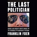 The Last Politician by Franklin Foer