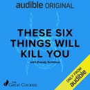 These Six Things Will Kill You by Brandy Schillace