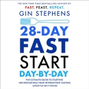 28-Day Fast Start Day-by-Day by Gin Stephens