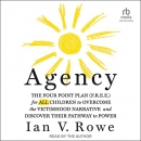 Agency by Ian V. Rowe