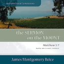 The Sermon on the Mount: An Expositional Commentary by James Montgomery Boice