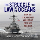 The Struggle for Law in the Oceans by John Norton Moore