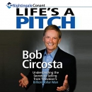 Life's a Pitch by Bob Circosta