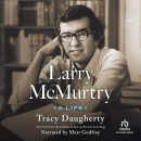 Larry McMurtry: A Life by Tracy Daugherty