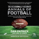 The Occasionally Accurate Annals of Football by Dan Patrick