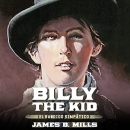 Billy the Kid: El Bandido Simpatico by James B. Mills
