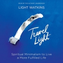 Travel Light by Light Watkins