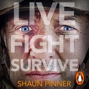 Live. Fight. Survive. by Shaun Pinner