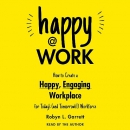 Happy at Work by Robyn L. Garrett