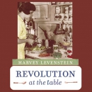 Revolution at the Table by Harvey Levenstein