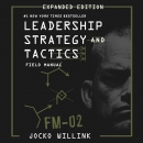 Leadership Strategy and Tactics by Jocko Willink