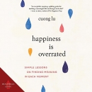 Happiness Is Overrated by Cuong Lu