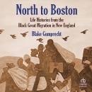 North to Boston by Blake Gumprecht