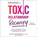 Toxic Relationship Recovery by Jaime Mahler