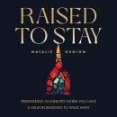 Raised to Stay by Natalie Runion