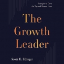 The Growth Leader by Scott K. Edinger