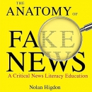 The Anatomy of Fake News by Nolan Higdon