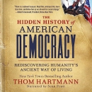 The Hidden History of American Democracy by Thom Hartmann