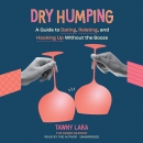 Dry Humping by Tawny Lara